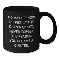 Load image into Gallery viewer, Funny Quilter Gifts for Christmas Unique Mugs from Friends for Quilter Enthusiasts - Additional
