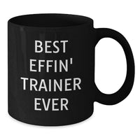Load image into Gallery viewer, Funny Trainer Quotes Black Coffee Mugs Gifts for Trainers from Friends - Additional