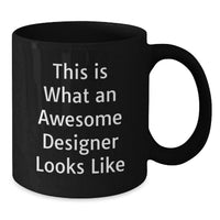 Load image into Gallery viewer, Designer Gifts from Friends, Funny Quotes for Graduation, This Is What An Awesome Designer Looks Like Black Coffee Mug, Great Gifts for Designer, Unique Gifts for Him - Additional
