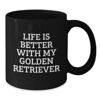 Load image into Gallery viewer, Golden Retriever Dog Lover Gifts from Friends, Men, Women - Funny Black Coffee Mug for Birthday Unique Gifts - Life Is Better With My Golden Retriever - Additional