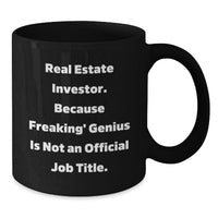Load image into Gallery viewer, Gifts from Friends for Real Estate Investor, Funny Quote, Black Coffee Mug, 11oz or 15oz, Birthday Unique Gifts, Real Estate Investor Gifts - Additional
