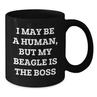 Load image into Gallery viewer, Funny Beagle Dog Gifts for Men - I May Be A Human, But My Beagle Is The Boss - Black Coffee Mug for Birthday Unique Gifts from Men to Family - Additional