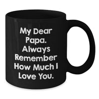 Load image into Gallery viewer, Funny Papa Graduation Gifts from Men to Papa - Black Coffee Mug, 11oz or 15oz, Microwave and Dishwasher Safe - Additional
