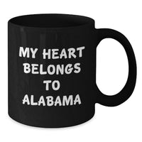 Load image into Gallery viewer, Funny Heartfelt Gifts from Alabama for Men and Women - 'My Heart Belongs To Alabama' Black Coffee Mugs, Birthday Unique Gifts for Family and Friends - Additional