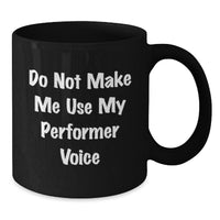 Load image into Gallery viewer, Funny Performer Gifts for Him, Unique Black Coffee Mug, Christmas Unique Gifts from Friends to Family - Additional
