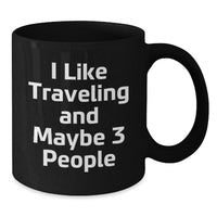 Load image into Gallery viewer, Traveling Enthusiast&#39;s Funny Black Coffee Mug Gifts from Friends for Christmas - Additional
