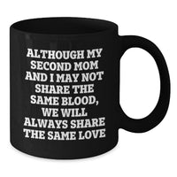 Load image into Gallery viewer, Funny Second Mom Quotes Christmas Unique Gifts from Men to Second Mom, Second Mom Black Coffee Mug, Gifts for Second Mom - Additional

