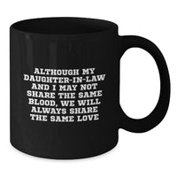 Load image into Gallery viewer, Funny Daughter-in-law Gifts from Mom, Daughter-in-law Love Quote Black Coffee Mug for Daughter-in-law, Christmas Unique Gifts - Additional
