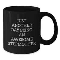 Load image into Gallery viewer, Funny Stepmom Gifts, Stepmother Christmas Unique Presents, Black Coffee Mug &#39;Just Another Day Being An Awesome Stepmom&#39; - Gifts from Men for Stepmom - Additional
