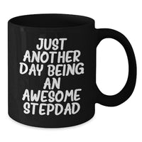 Load image into Gallery viewer, Stepdad Gifts from Friends, Funny Just Another Day Black Coffee Mug, Birthday Unique Gifts for Stepdad - Additional
