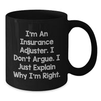 Load image into Gallery viewer, Funny Insurance Adjuster Gifts from Men, Unique Valentine's Unique Gifts for Insurance Adjuster, Black Coffee Mug with Quirky Quote - Additional