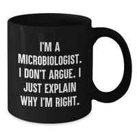 Load image into Gallery viewer, Funny Microbiologist Gifts for Men from Friends - I&#39;m A Microbiologist Black Coffee Mug, Unique Christmas Unique Gifts - Additional
