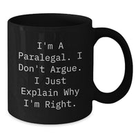 Load image into Gallery viewer, Funny Paralegal Humor Black Coffee Mugs for Friends and Family, Gifts from Men or Women, Perfect for Christmas Unique Gifts - Additional
