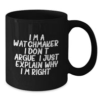 Load image into Gallery viewer, Funny Watchmaker Gifts from Friends, Gifts for Men Black Coffee Mug, Unique Christmas Unique Gifts for Watchmakers - Additional
