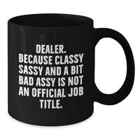 Load image into Gallery viewer, Gifts from Friends and Family for the Dealer in Their Life - Funny Dealer Black Coffee Mug, Christmas Unique Gifts for Men, Women, Coworkers, and Friends - Additional
