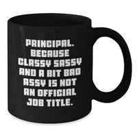 Load image into Gallery viewer, Funny Principal Gift Ideas - Principal Black Coffee Mug, Unique Valentine's Gifts from Men to Women for Principal Friends and Family - Additional