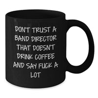 Load image into Gallery viewer, Funny Band Director Gifts from Friends, Christmas Unique Mugs for Men, Coffee Lovers Who Say F Word - Additional