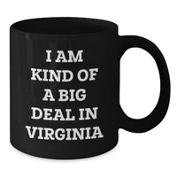 Load image into Gallery viewer, Virginia Black Coffee Mug - &#39;I Am Kind Of A Prime Selection In Virginia&#39; Funny Quote Gifts from Friends to Family in Virginia, Black Coffee Mug, Christmas Unique Gifts - Additional
