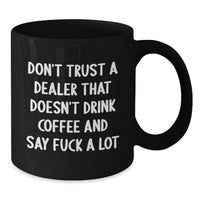 Load image into Gallery viewer, Funny Dealer Gifts from Men - Birthday Unique Gifts for Dealer Friends - 'Don't Trust A Dealer' - Additional