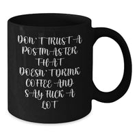 Load image into Gallery viewer, Funny Postmaster Gifts for Christmas, Black Coffee Mug, Perfect Unique Presents from Friends to Postmaster with Funny Quote - Additional