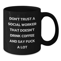 Load image into Gallery viewer, Funny Social Worker Christmas Unique Gifts - Gifts from Men to Social Worker Friends - Black Coffee Mug with &#39;Don&#39;t Trust&#39; - Additional
