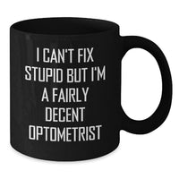 Load image into Gallery viewer, Optometrist Humor Funny Valentine's Gifts from Men to Friends for the Funny Optometrist Black Coffee Mug - Additional