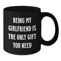 Load image into Gallery viewer, Funny Sweetheart Black Coffee Mugs Being My Sweetheart Is The Only Gift - Unique Valentine's Gifts from Men to Sweetheart - Additional