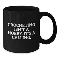 Load image into Gallery viewer, Funny Crocheting Humor Black Coffee Mug Gifts for Women from Friends on Valentine's - Additional