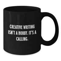 Load image into Gallery viewer, Creative Writing Inspirational Quotes Black Coffee Mug Gifts from Family and Friends to Creative Writing Lovers on Valentine's - Additional