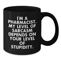 Load image into Gallery viewer, Funny Pharmacist Gifts from Friends and Family for Mom Mother's Day Unique Black Coffee Mug - Additional