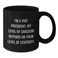 Load image into Gallery viewer, Funny Vice President Gifts for Valentine's - Black Coffee Mug Quote - Additional