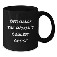 Load image into Gallery viewer, Artist Gifts for Men, Funny Black Coffee Mug, Officially The World's Coolest Artist Quote, Unique Father's Day Unique Gifts for Artist Friends - Additional