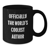 Load image into Gallery viewer, Funny Quote Gifts from Friends for Author Birthday Unique Coffee Mugs, Officially The World's Coolest Author, Black Coffee Mug, Author Gifts - Additional