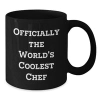Load image into Gallery viewer, Officially The World's Coolest Chef Funny Black Coffee Mug Gifts from Family to Chef on Mother's Day - Additional