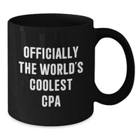 Load image into Gallery viewer, Funny CPA Gifts for Men, Birthday Unique Gifts from Friends, Officially The World's Coolest Cpa Black Coffee Mug, Perfect for CPA Lovers - Additional