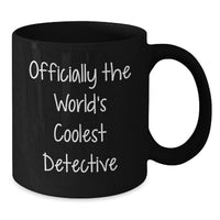 Load image into Gallery viewer, Detective Gifts from Men to Women Funny Black Coffee Mugs for Mother's Day Unique Gifts - Additional