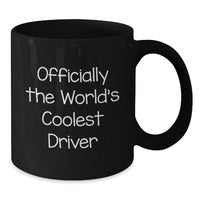 Load image into Gallery viewer, Funny Driver Quotes Black Coffee Mugs for Birthday Unique Gifts from Friends and Family to Drivers - Additional