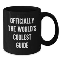 Load image into Gallery viewer, Funny Guide Gifts for Men, Officially The World's Coolest Guide Black Coffee Mug, Great Father's Day Unique Gifts from Family - Additional