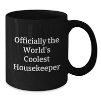 Load image into Gallery viewer, Housekeeper Humor Funny Quote Coolest Dad Black Coffee Mug Gifts from Men for Father's Day Unique - Additional