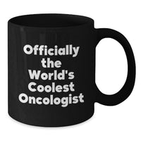 Load image into Gallery viewer, Funny Oncologist Gifts from Family - Officially The World's Coolest Oncologist Black Coffee Mug, Valentine's Unique Gifts for Oncologist Friends - Additional