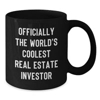 Load image into Gallery viewer, Funny Real Estate Investor Gifts for Mom's Unique Black Coffee Mugs Officially The World's Coolest Real Estate Investor - Additional