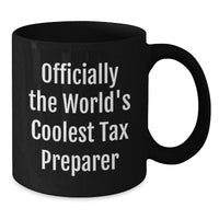 Load image into Gallery viewer, Funny Gift for Tax Preparer Friends from Family - 'Officially The World's Coolest Tax Preparer' Black Coffee Mug - Additional