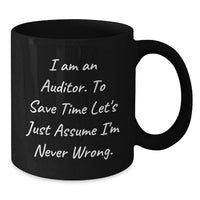 Load image into Gallery viewer, Funny Auditor Gifts for Men Women Friends from Coworkers Family - Black Coffee Mug with I'm Never Wrong Quote, Perfect for Auditor Appreciation Day Unique Mother's Day Unique Gifts - Additional