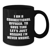 Load image into Gallery viewer, Funny Correctional Officer Gifts from Friends for Correctional Officer Men on Father's Day Unique Black Coffee Mugs - Additional