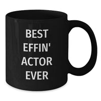 Load image into Gallery viewer, Funny Actor Gifts for Women - Best Effin' Actor Ever Black Coffee Mug, Unique Mother's Day Presents for Mom from Family - Additional