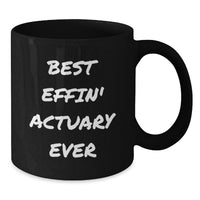 Load image into Gallery viewer, Funny Actuary Gifts for Valentine's - Best Effin' Actuary Ever Black Coffee Mug - Additional