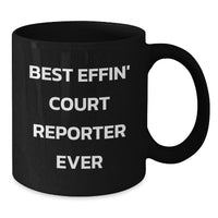 Load image into Gallery viewer, Funny Court Reporter Gifts for Him, Best Effin' Court Reporter Ever Quote Black Coffee Mug, Unique Birthday Unique Gifts from Friends - Additional