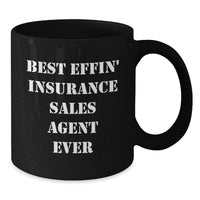 Load image into Gallery viewer, Funny Gifts for Insurance Sales Agent, Black Coffee Mug - Best Effin' Agent Ever, Unique Mother's Day Unique Gifts from Family to Insurance Sales Agent - Additional