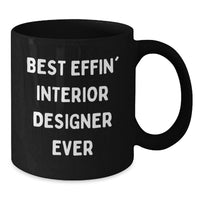 Load image into Gallery viewer, Funny Interior Designer Gifts for Men from Best Effin' Interior Designer Ever - Unique Christmas Unique Gifts for Friends or Family - Black Coffee Mug - Additional