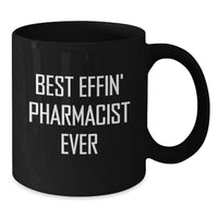 Load image into Gallery viewer, Funny Pharmacist Gifts for Men - Best Effin' Pharmacist Ever Black Coffee Mug, Birthday Unique Gifts from Friends to Pharmacist Colleagues, Unique Black Coffee Mug for Pharmacist - Additional